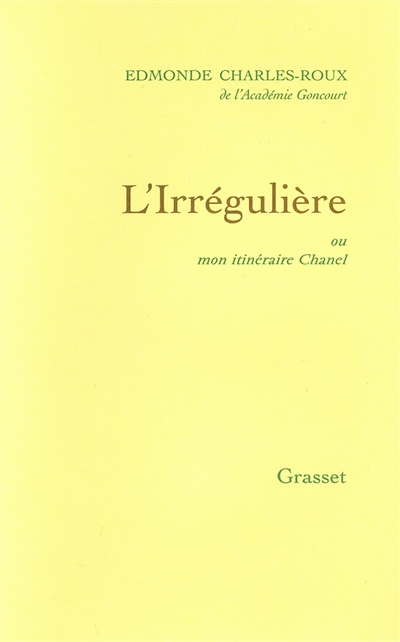 L'Irrégulière ou Mon itinéraire Chanel