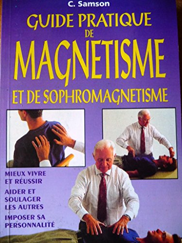 Guide pratique de magnétisme et de sophromagnétisme