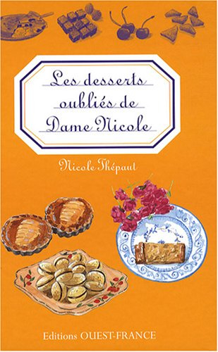 Les desserts oubliés de Dame Nicole