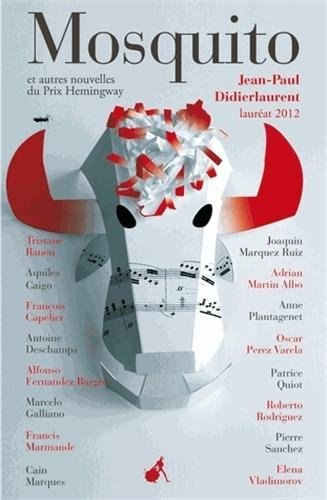 Mosquito : et autres nouvelles du prix Hemingway 2012