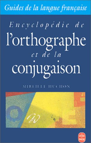 Encyclopédie de l'orthographe et de la conjugaison
