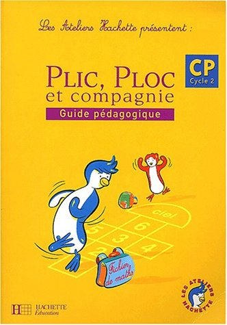 Plic, Ploc et compagnie, CP, cycle 2 : guide pédagogique