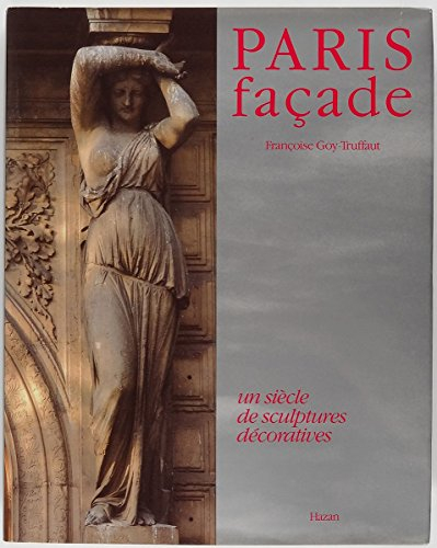Paris façade : un siècle de sculptures décoratives