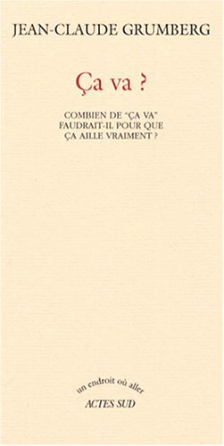 Ça va ? : combien de ça va faudrait-il pour que ça aille vraiment ?