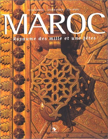 Maroc, royaume des mille et une fêtes