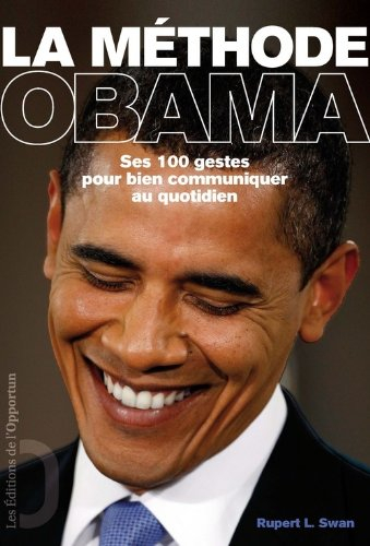 La méthode Obama : les 100 gestes pour bien communiquer au quotidien