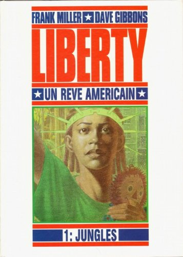 liberty, un rêve américain, tome 1 : jungles