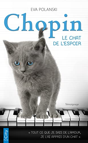 Chopin : le chat de l'espoir : témoignage