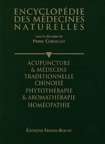 Acupuncture et médecine traditionnelle chinoise, phytothérapie et aromathérapie homéopathie : Le liv