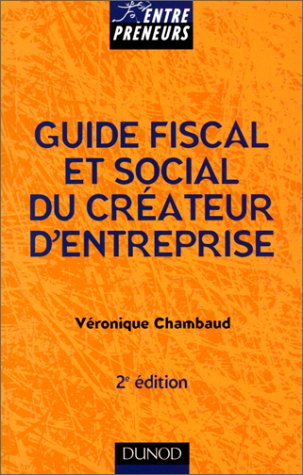 guide fiscal et social du créateur d'entreprise