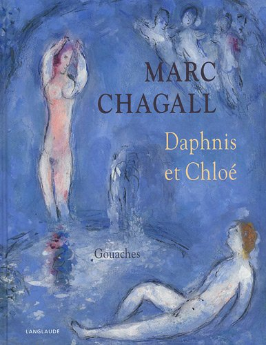 Marc Chagall : Daphnis et Chloé : gouaches