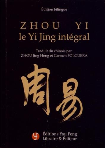 Zhou Yi : le Yi Jing intégral