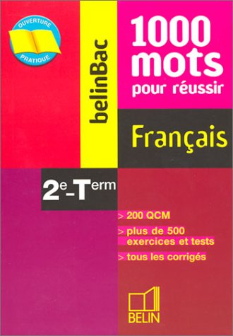 BelinBac, français, 2e-terminale : 1.000 mots pour réussir