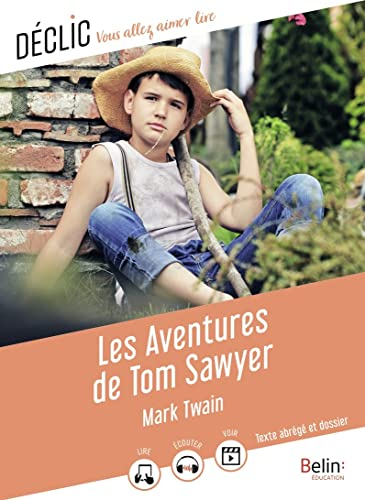 Les aventures de Tom Sawyer : texte abrégé et dossier
