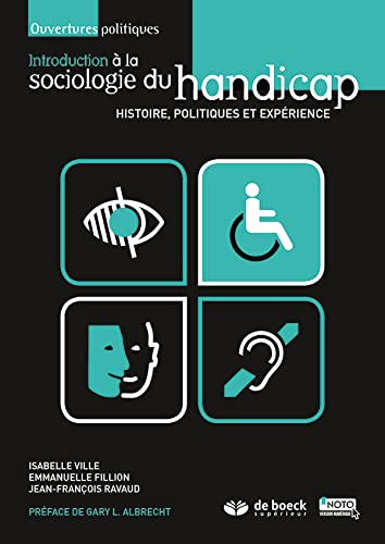 Introduction à la sociologie du handicap : histoire, politiques et expérience