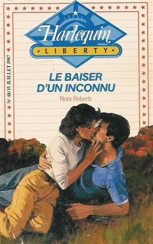 le baiser d'un inconnu : collection : harlequin collection liberty n, 48