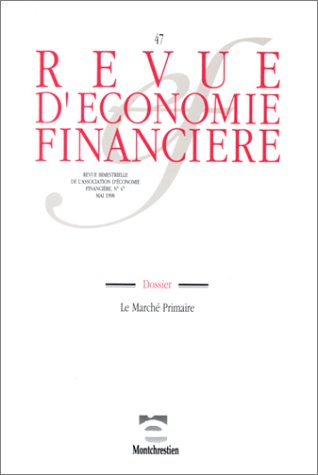 revue économique financière, numéro 47 - 1998. le marché primaire