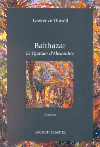 Le quatuor d'Alexandrie. Vol. 2. Balthazar