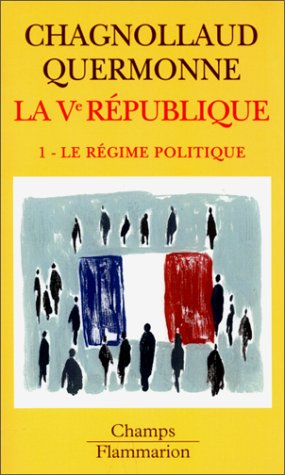 La cinquième République. Vol. 1. Le régime politique