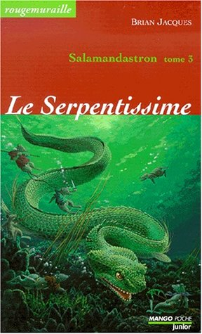 Rougemuraille : Salamandastron. Vol. 3. Le serpentissime