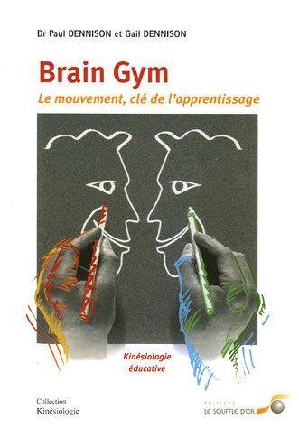 Brain gym : le mouvement, clé de l'apprentissage