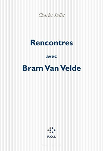 Rencontres avec Bram Van Velde : entretien