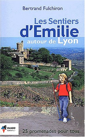 Les sentiers d'Emilie autour de Lyon