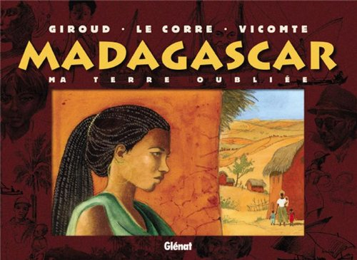 Madagascar, ma terre oubliée