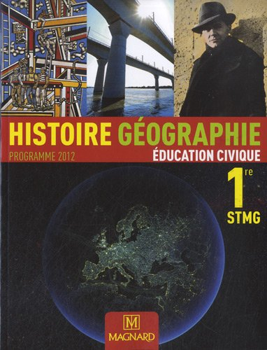 Histoire-géographie, éducation civique 1re STMG : programme 2012