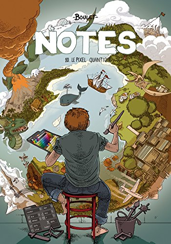 Notes : juillet 2013-août 2015. Vol. 10. Le pixel quantique