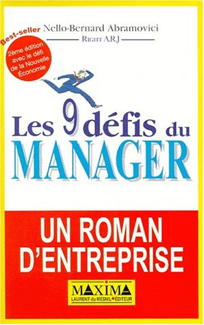 Les 9 défis du manager : un roman d'entreprise