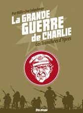 La Grande Guerre de Charlie. Vol. 5. Les tranchées d'Ypres