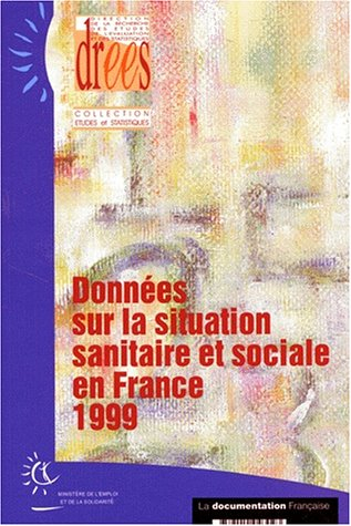Données sur la situation sanitaire et sociale en France, 1999