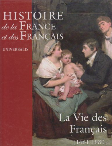 Histoire de la France et des Français, La vie des Français de 1661-1880
