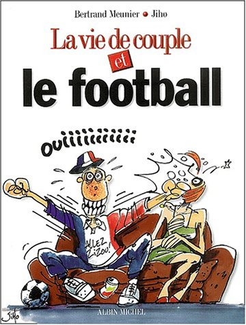 La vie de couple et le football