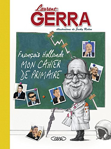 François Hollande : mon cahier de primaire