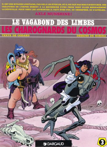 Le vagabond des limbes. Vol. 3. Les Charognards du cosmos