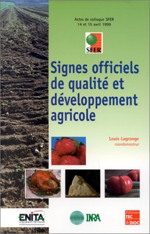 Signes officiels de qualité et développement agricole : aspects techniques et économiques, actes de 