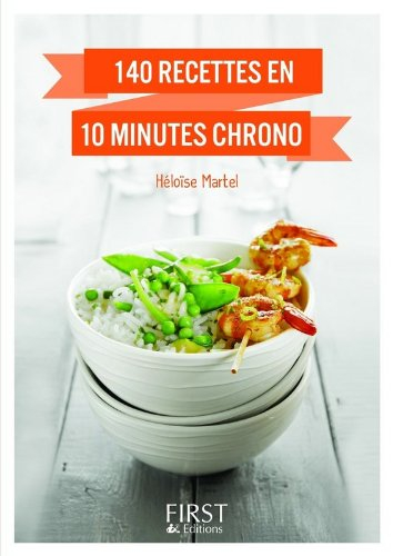 140 recettes en 10 minutes chrono