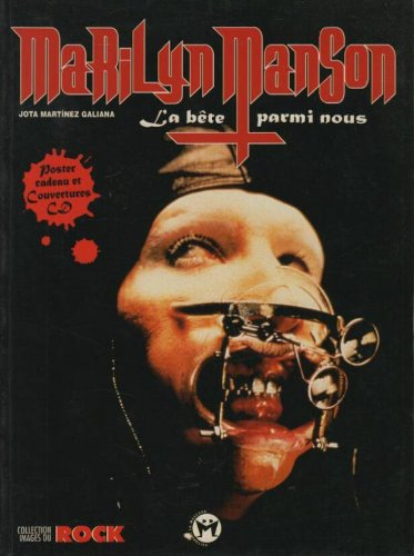 Marilyn Manson : la bête parmi nous