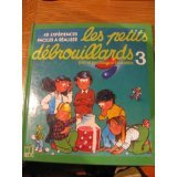 Les Petits débrouillards. Vol. 3. 40 expériences faciles à réaliser