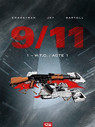 9-11. Vol. 1. WTC : acte 1