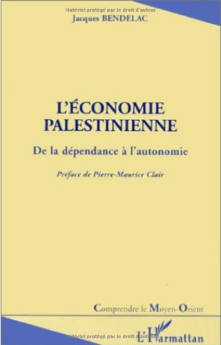 L'économie palestinienne : de la dépendance à l'autonomie