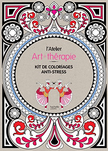 L'atelier art-thérapie : kit de coloriages anti-stress