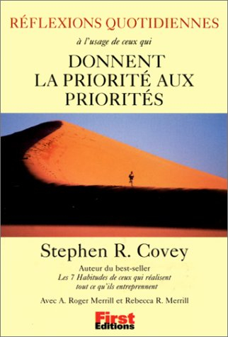 Réflexions quotidiennes à l'usage de ceux qui accordent la priorité aux priorités