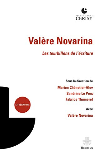 Valère Novarina : les tourbillons de l'écriture : actes du colloque, Cerisy-la-Salle, du 10 au 17 ao
