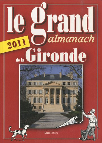 Le grand almanach de la Gironde 2011