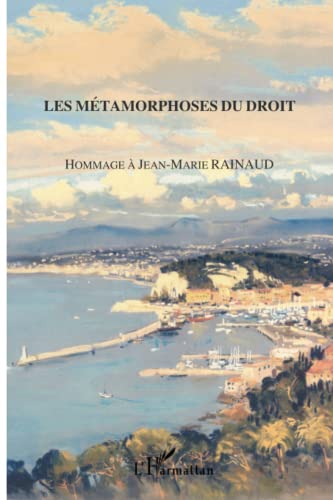 Les métamorphoses du droit : hommage à Jean-Marie Rainaud