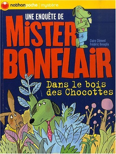 Une enquête de Mister Bonflair. Vol. 1. Dans le bois des chocottes