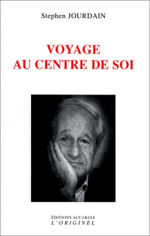 Voyage au centre de soi : la traversée des apparences internes : cahiers d'éveil